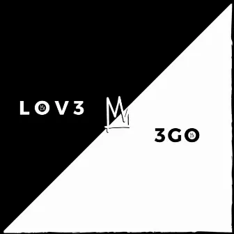 LOV3 & 3GO by Kings