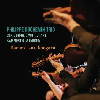 Dansez sur Nougaro by Philippe Duchemin Trio