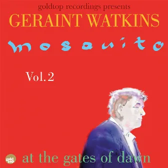 Mosquito Vol. 2 - at the gates of dawn by Geraint Watkins