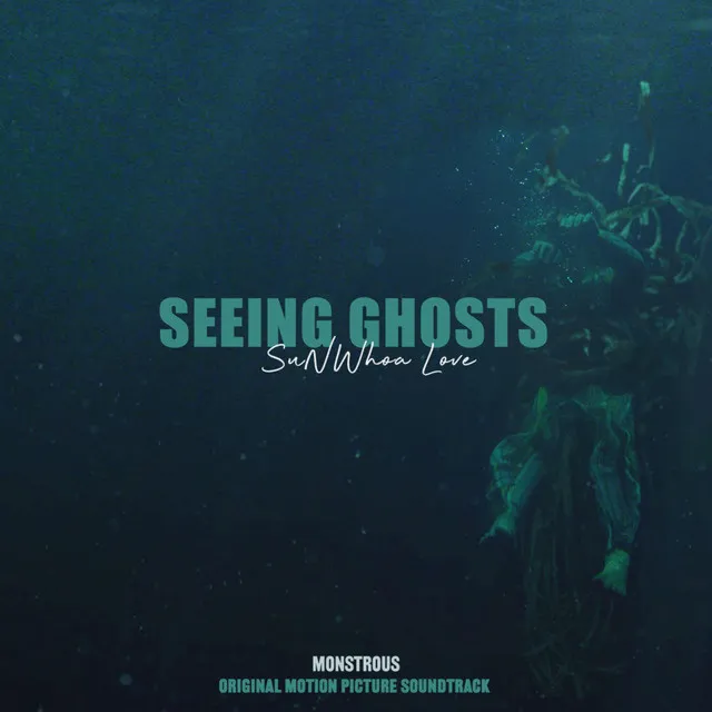 Seeing Ghosts (Original Soundtrack Song From Monstrous)