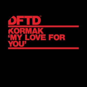 My Love For You by Kormak