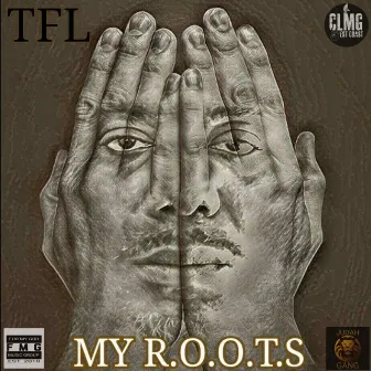 MY R.O.O.T.S by TFL