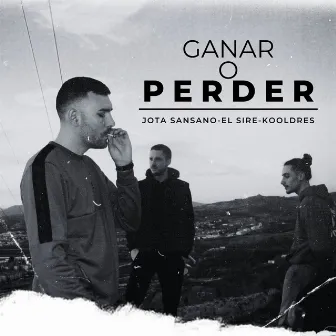 Ganar o Perder by JOTA SANSANO