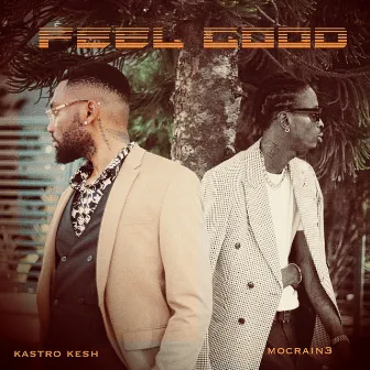 FEEL GOOD by Kastro Kesh