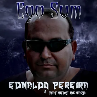 Ego Sum by Ednaldo Pereira