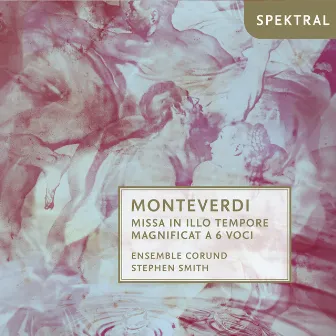 Monteverdi: Missa in Illo Tempore Magnificat a 6 Voci by Ensemble Corund