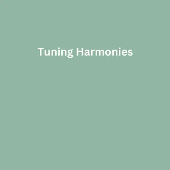 Tuning Harmonies by BTOPENT