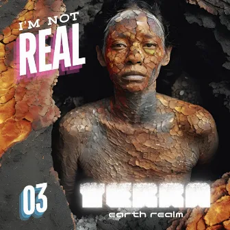 I'm Not Real #03: Earth Realm by 