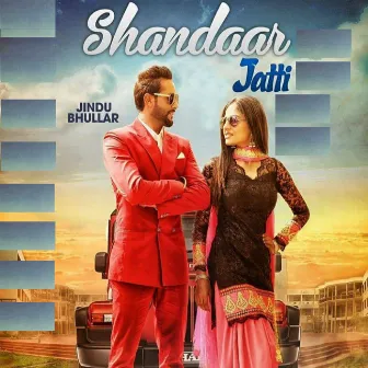 Shandaar Jatti by Jindu Bhullar