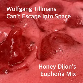 Can't Escape into Space (Honey Dijon's Euphoria Mix) by Wolfgang Tillmans