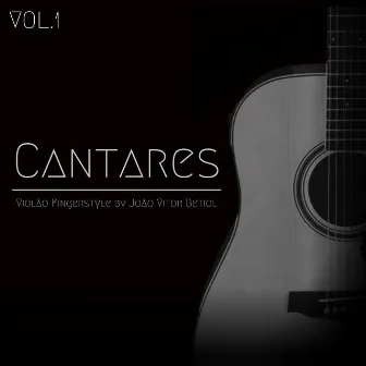 Cantares, Vol.1 (Violão Fingerstyle by João Vitor Betiol) by Cantares CCB