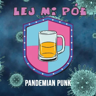 Pandemian Punk by Lej Mi Pół