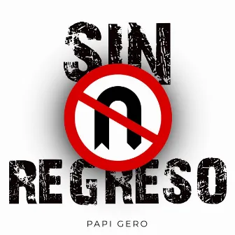 Sin Regreso by Papi Gero