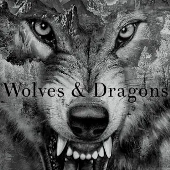 Wolves & Dragons by Flip Capone