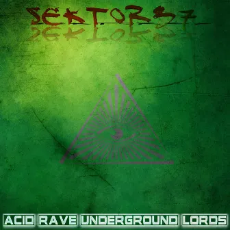 Acid Rave Underground Lords by Sektor37