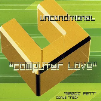 Computer Love by Unconditional