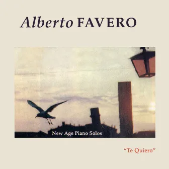 Te Quiero (New Age Piano Solos) by Alberto Favero