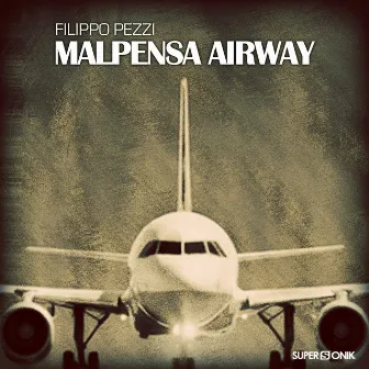 Malpensa Airway by Filippo Pezzi