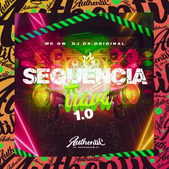 Sequéncia Trava 1.0 by DJ DX ORIGINAL