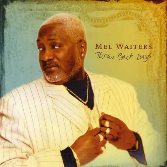 Throw Back Days by Mel Waiters