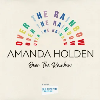 Over The Rainbow by Amanda Holden