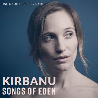 Ong Namo Guru Dev Namo by Songs Of Eden