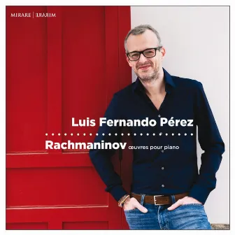 Rachmaninov: Œuvres pour piano by Luis Fernando Pérez