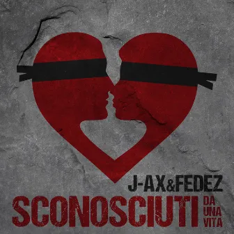 Sconosciuti da una vita by J-AX