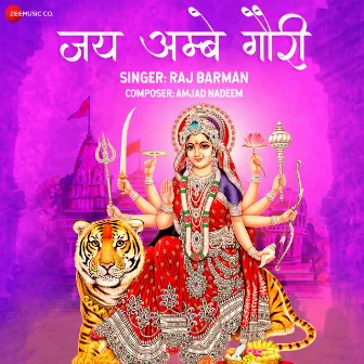 Jai Ambe Gauri By Raj Barman (Zee Music Devotional) by Raj Barman