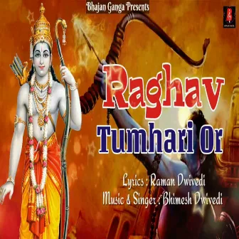 Raghav Tumhari Or by Raman Dwivedi