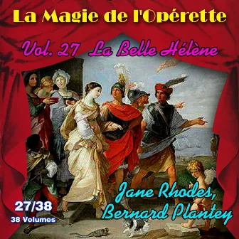 La Belle Hélène - La Magie de l'Opérette en 38 volumes - Vol. 27/38 by Jane Rhodes