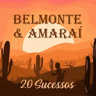 20 Sucessos by Belmonte & Amaraí