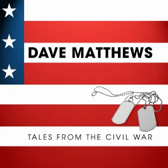 Dave Matthews - Tales From the Civil War by Dave Matthews