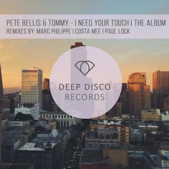 I Need Your Touch by Pete Bellis & Tommy