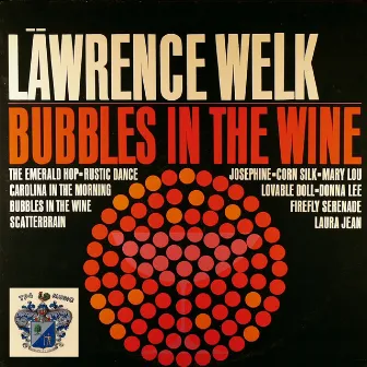 Bubbles in the Wine by Lawrence Welk