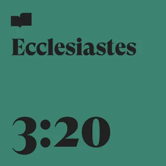 Ecclesiastes 3:20 by Verses