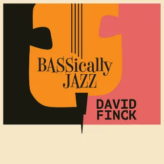 Bassically Jazz by David Finck