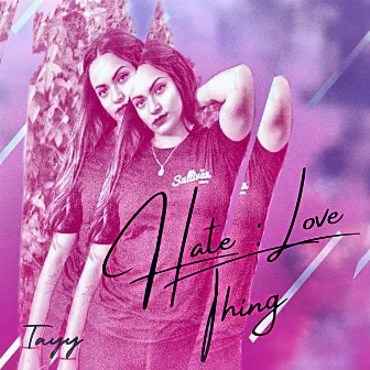 Hate : Love Thing by Tayy