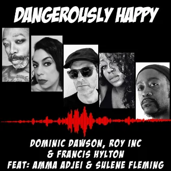 Dangerously Happy (Original Mix) by Francis Hylton