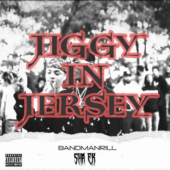 Jiggy in Jersey (feat. Sha Ek and DJ Swill B) by Sha EK