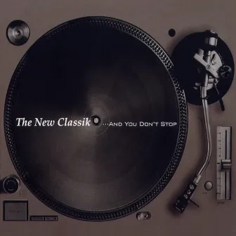 The New Classik... And You Don't Stop by D.O