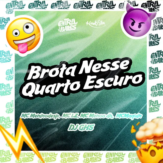 Brota Nesse Quarto Escuro