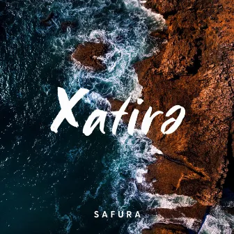 Xatirə by Safura