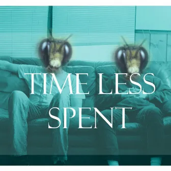 Time Less Spent by Chopface