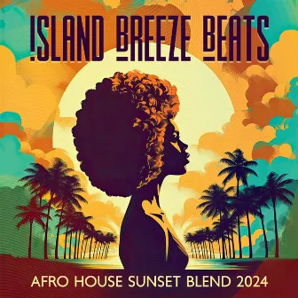 Island Breeze Beats: Afro House Sunset Blend 2024, Amapiano Dancefloor Hits, Summer Disco Extravaganza by Dj Afrohouse