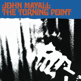 The Turning Point by John Mayall