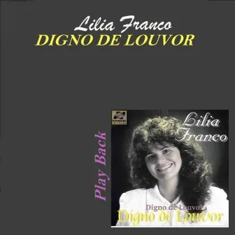 Digno de Louvor (Play Back) by Lilia Franco