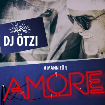 A Mann für Amore by DJ Ötzi