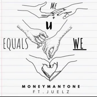 Me plus you by MoneyManTone