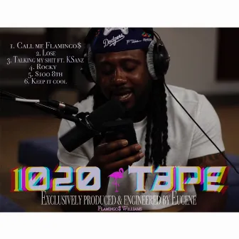 The 1020 Tape by Flamingo$ Williams